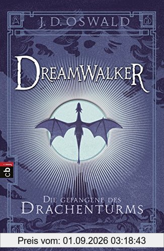 Dreamwalker - Die Gefangene des Drachenturms (Die Dreamwalker-Reihe, Band 3)