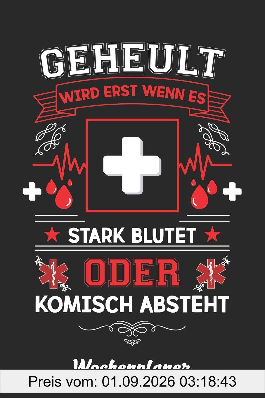 Notfallsanitäter Wochenplaner: Wochenplaner für Notfallsanitäter 52 Wochen perfekt als Notfallsanitäter Geschenk 6x9 DIN A5