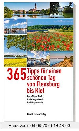 300 Tipps für einen schönen Tag von Flensburg bis Kiel (365 Tipps)