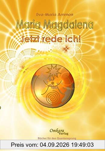 Maria Magdalena - Jetzt rede ich!
