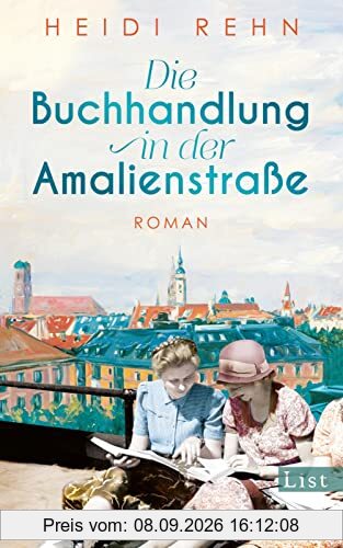 Die Buchhandlung in der Amalienstraße: Roman | Ein fesselnder historischer Roman über eine Buchhandlung in stürmischen Zeiten