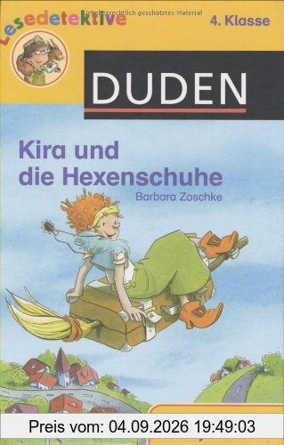 Kira und die Hexenschuhe (4. Klasse). Leseförderung mit System (DUDEN Lesedetektive)