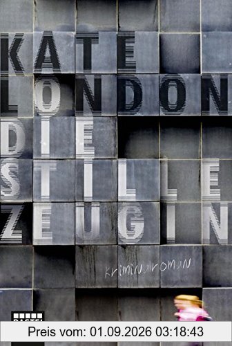 Die stille Zeugin: Kriminalroman