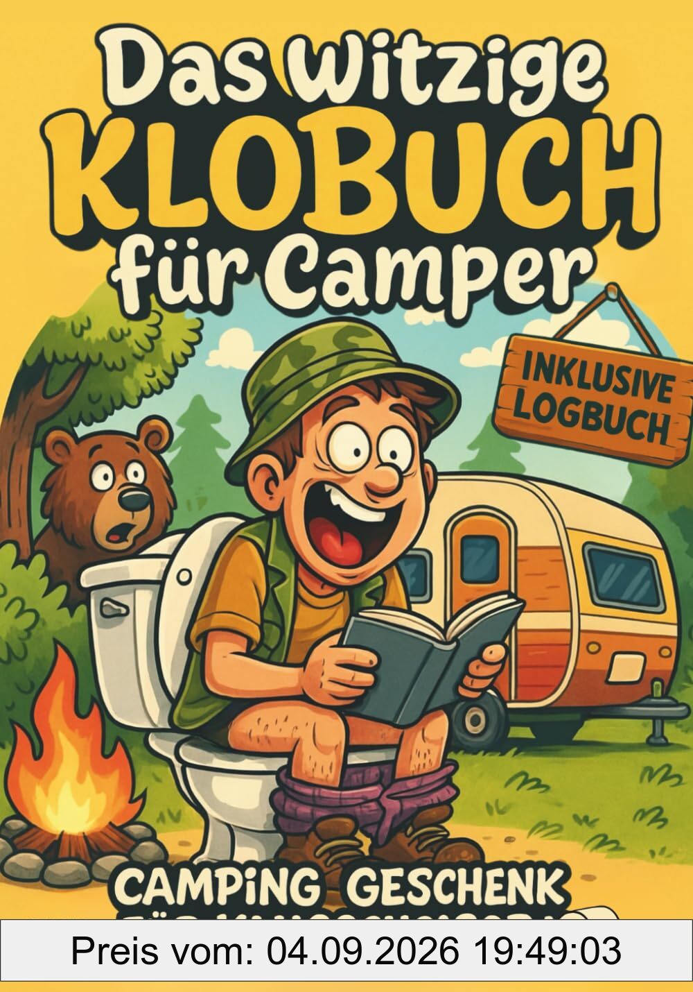 Das witzige Klobuch für Camper: Kuriose Fakten, unnützes Wissen & Camping-Witze, die selbst eingefleischte Camper zum Lachen bringen I inkl. Logbuch zum Ausfüllen I Camping Geschenke für Klugscheißer