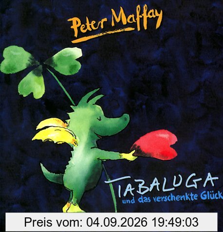 Tabaluga und das verschenkte Glück. Mit CD