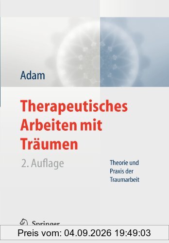 Therapeutisches Arbeiten Mit Träumen: Theorie und Praxis der Traumarbeit (German Edition)