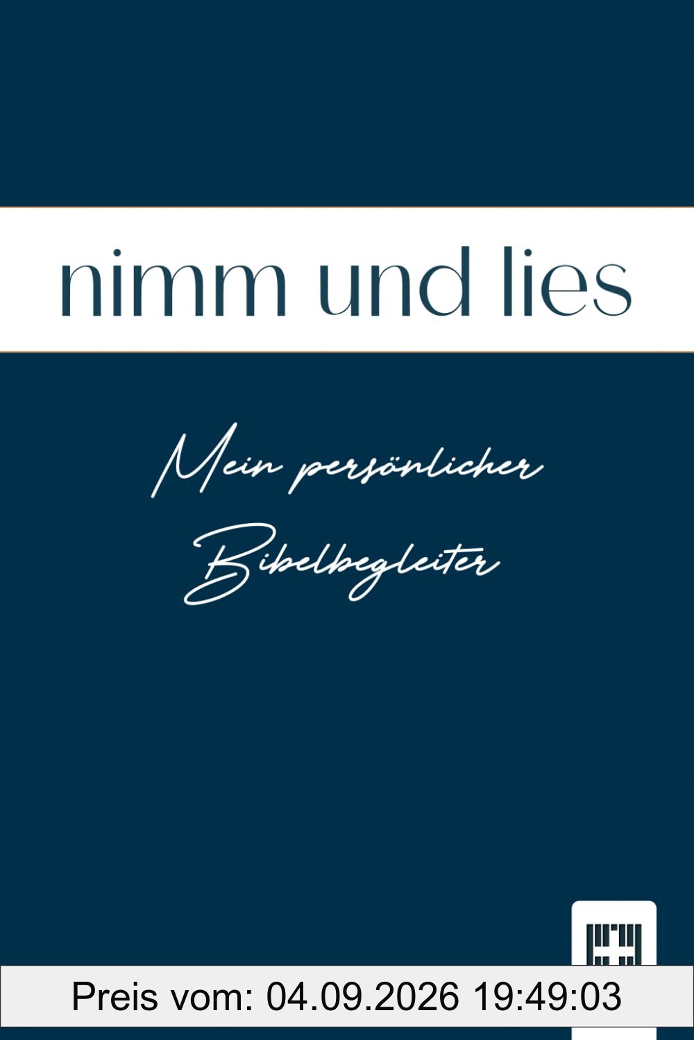nimm und lies: Mein persönlicher Bibelbegleiter für 2 Jahre (Bibelleseplan, blaue Edition)