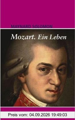 Mozart: Ein Leben