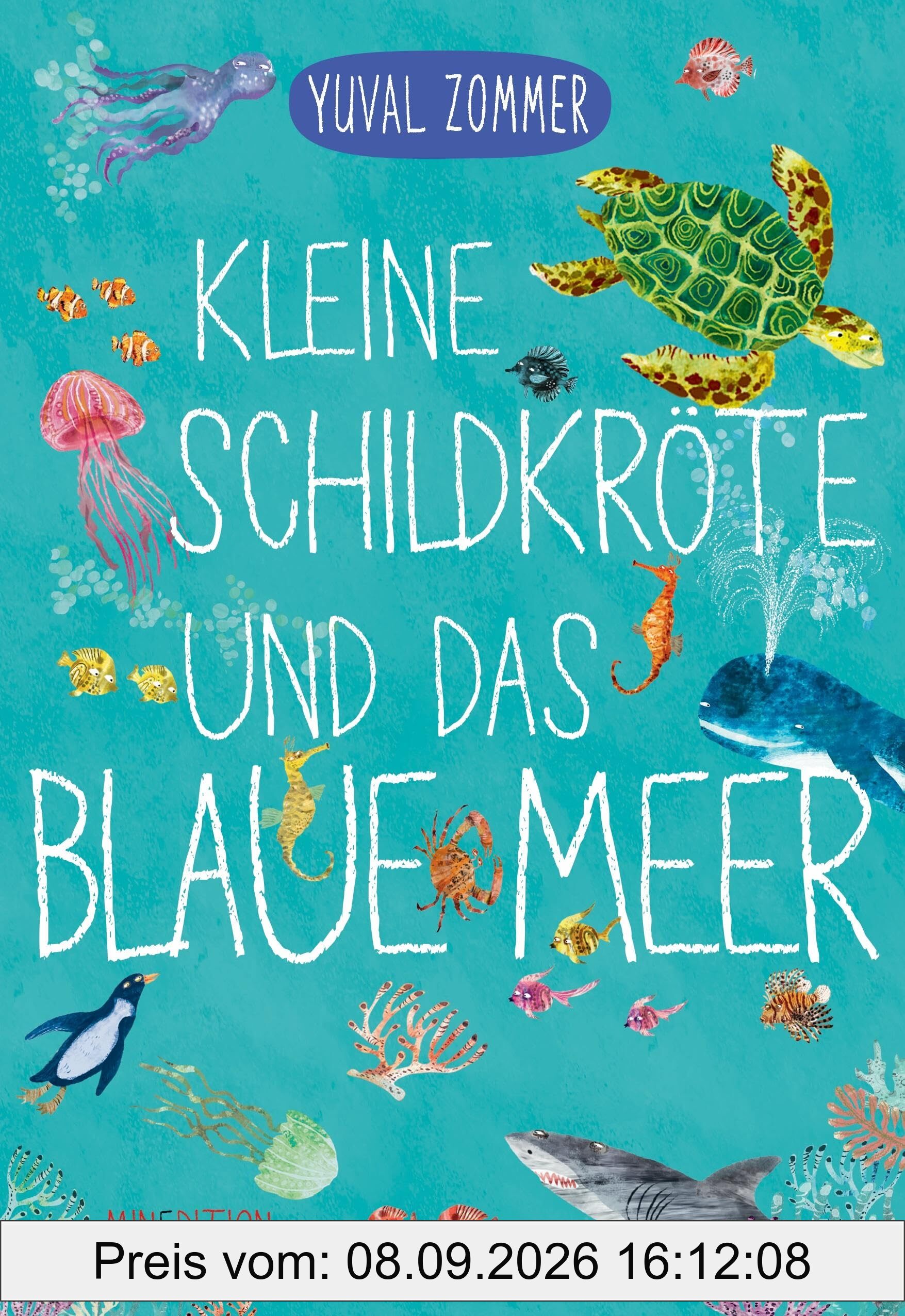 Kleine Schildkröte und das blaue Meer: - ein Pappbilderbuch für Kinder ab 2 Jahren zum Kennenlernen verschiedener Meerestiere