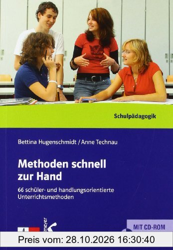 Methoden schnell zur Hand: 66 schüler- und handlungsorientierte Unterrichtsmethoden