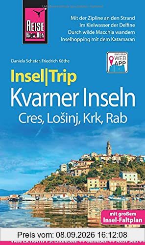 Reise Know-How InselTrip Kvarner Inseln (Cres, Lošinj, Krk, Rab): Reiseführer mit Insel-Faltplan und kostenloser Web-App