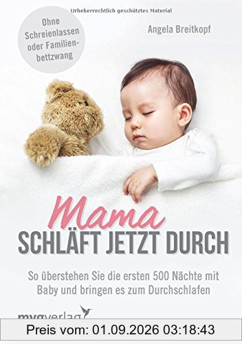 Mama schläft jetzt durch: So überstehen Sie die ersten 500 Nächte mit Baby und bringen es zum Durchschlafen