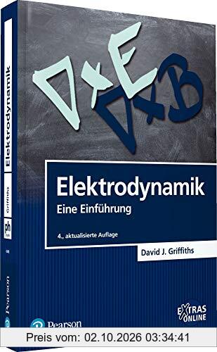 Elektrodynamik: Eine Einführung (Pearson Studium - Physik)