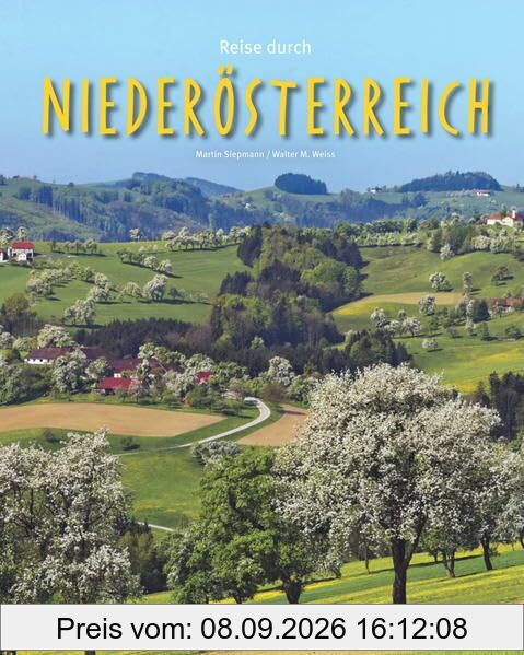 Reise durch Niederösterreich: Ein Bildband mit über 190 Bildern auf 140 Seiten - STÜRTZ Verlag