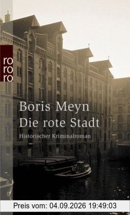 Die rote Stadt: Ein historischer Kriminalroman