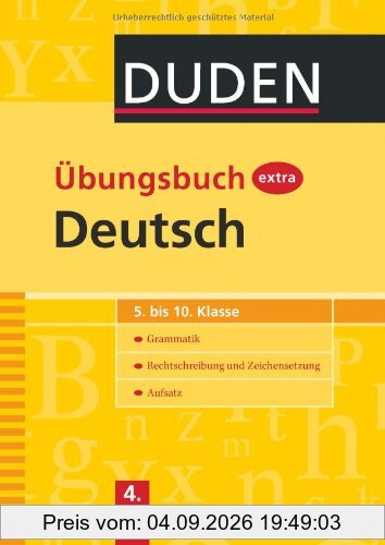 Duden Übungsbuch extra - Deutsch 5.-10. Klasse: Grammatik - Rechtschreibung und Zeichensetzung - Aufsatz