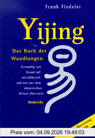 Yijing. Das Buch der Wandlungen