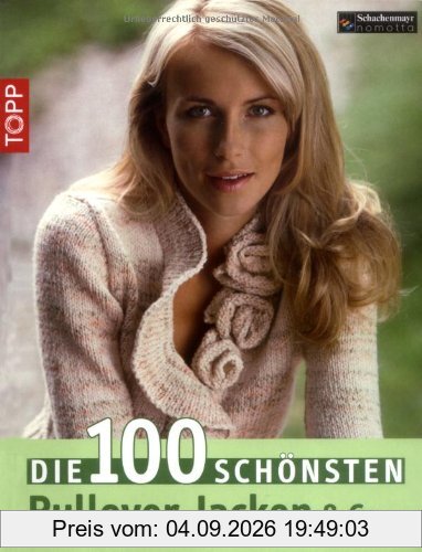Die 100 schönsten Pullover, Jacken & Co
