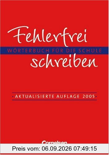 Fehlerfrei schreiben. Wörterbuch für die Schule