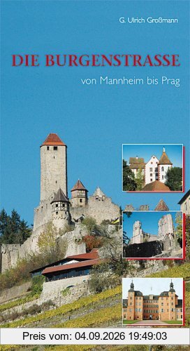 Die Burgenstrasse: von Mannheim bis Prag