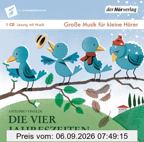 Die vier Jahreszeiten: Die Taschenphilharmonie. Große Musik für kleine Hörer