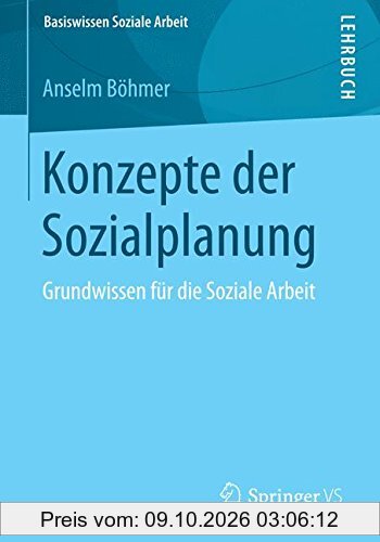 Konzepte der Sozialplanung (Basiswissen Soziale Arbeit)