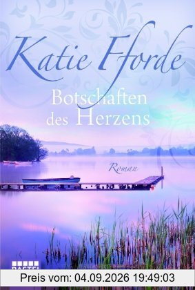 Botschaften des Herzens: Roman