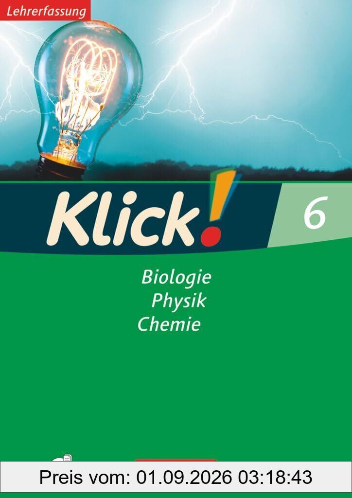 Klick! Biologie, Physik, Chemie|NULL|Ausgabe 2007|Band 6|Biologie, Physik, Chemie|NULL|Arbeitsheft - Lehrkräftefassung mit CD-ROM|NULL