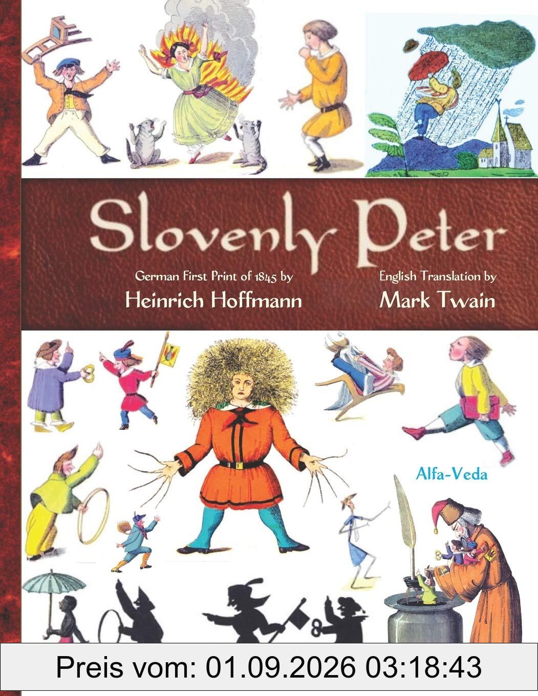 Slovenly Peter: German First Print of 1845 and English Translation (Classics for Consciousness-Based Education, Band 2)