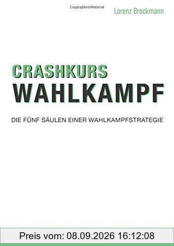 Crashkurs Wahlkampf: Die fünf Säulen einer Wahlkampfstrategie
