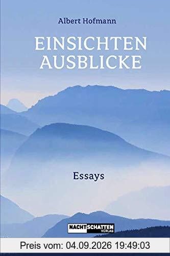 Einsichten - Ausblicke: Essays