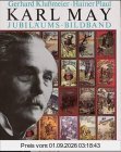 Karl May. Biographie in Dokumenten und Bildern. Jubiläums Bildband
