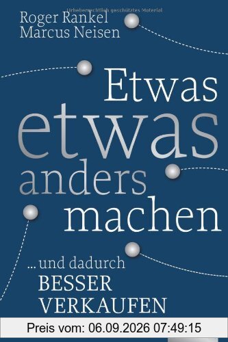 Etwas etwas anders machen: ... und dadurch besser verkaufen