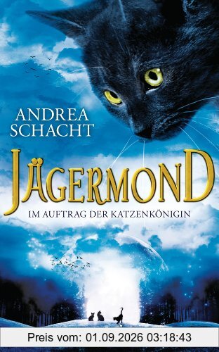 Jägermond - Im Auftrag der Katzenkönigin: Roman