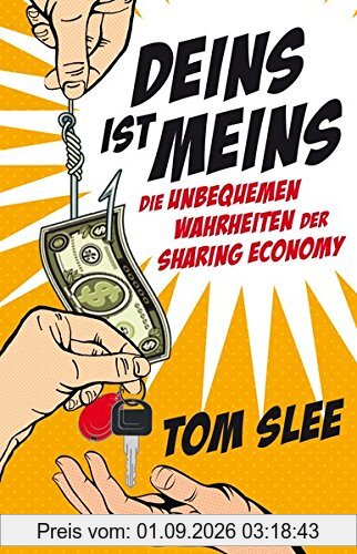 Deins ist meins. Die unbequemen Wahrheiten der Sharing Economy