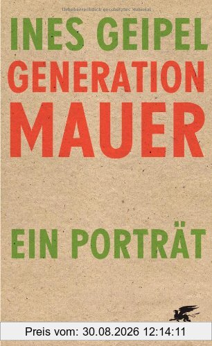 Generation Mauer: Ein Porträt