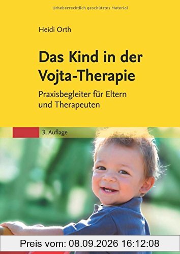 Das Kind in der Vojta-Therapie: Praxisbegleiter für Eltern und Therapeuten