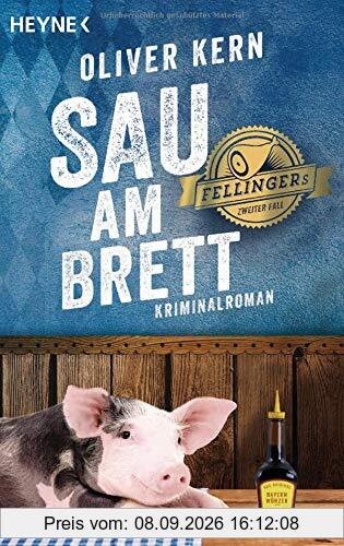 Sau am Brett: Fellingers zweiter Fall - Kriminalroman (Fellinger-Serie, Band 2)