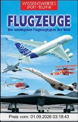 Flugzeuge: Die wichtigsten Flugzeugtypen der Welt