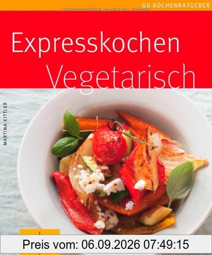 Expresskochen vegetarisch (GU Küchenratgeber Relaunch 2006)