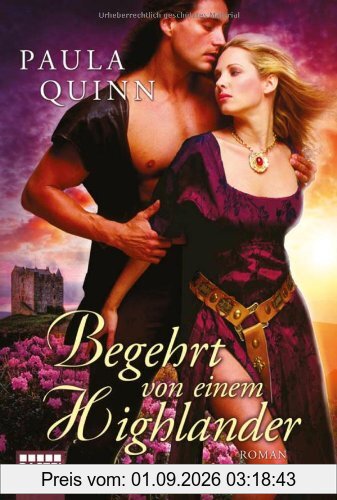 Begehrt von einem Highlander: Roman: Historische Liebesromane