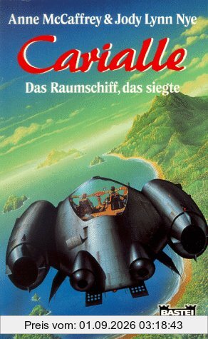 Carialle. Das Raumschiff, das siegte.