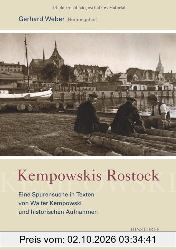 Kempowskis Rostock: Eine Spurensuche in Texten von Walter Kempowski und in historischen Aufnahmen