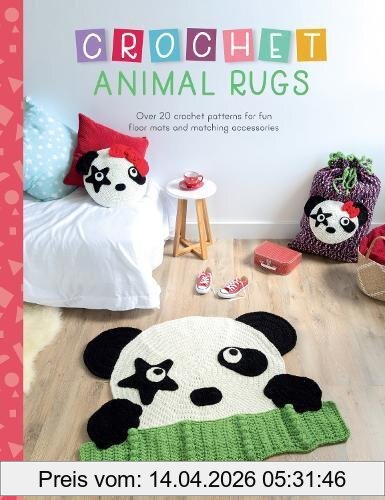 Ira Rott Crochet Animal Rugs, Over 20 Crochet Patterns For Fun Floor Mats And Matching Accessories