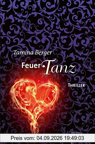 Feuertanz: Die Arena Thriller: