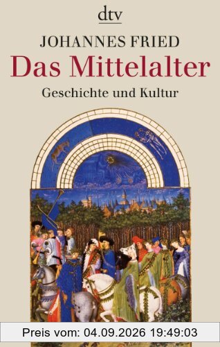 Das Mittelalter: Geschichte und Kultur