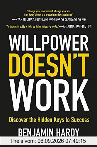 Willpower Doesn't Work: Discover the Hidden Keys to Success