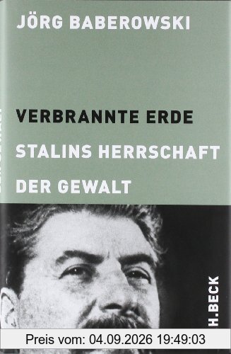 Verbrannte Erde: Stalins Herrschaft der Gewalt