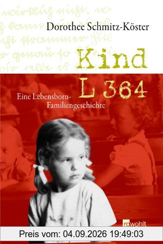 Kind L 364: Eine Lebensborn-Familiengeschichte