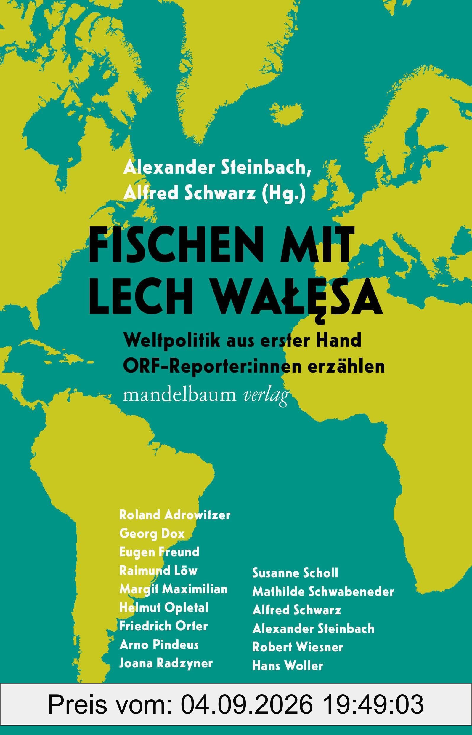 Fischen mit Lech Wałęsa: Weltpolitik aus erster Hand - ORF Reporter:innen erzählen